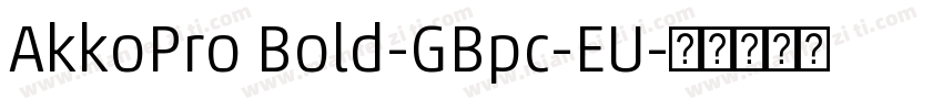 AkkoPro Bold-GBpc-EU字体转换